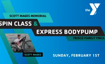 Blue gradient graphic with teal stripes and Scott's photo. There is text under his photo say "Scott Mages," and there is text on the graphic saying "Spin Class & Express Bodypump Frisco Family YMCA Sunday, February 1st"